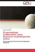 El Aprendizaje Colaborativo, Para Favorecer La Participacion Activa 3659026433 Book Cover