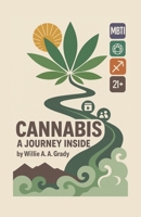 Cannabis: A Journey Inside B0FPQ22Y38 Book Cover