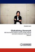 Globalizing Denmark 384338603X Book Cover
