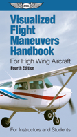 Visualized Flight Maneuvers Handbook for Low Wing Aircraft: For Instructors and Students 1619544881 Book Cover