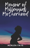 Memoir of Millennial Motherhood B093K87PDF Book Cover