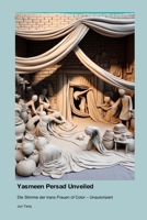 Yasmeen Persad Unveiled: Die Stimme der trans Frauen of Color - Unautorisiert (German Edition) 1998610780 Book Cover