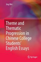 Theme and Thematic Progression in Chinese College Students English Essays 9811002533 Book Cover