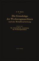 Die Grundzüge der Werkzeugmaschinen und der Metallbearbeitung: Zweiter Band: Die wirtschaftliche Ausnutzung der Werkzeugmaschinen 3662018640 Book Cover