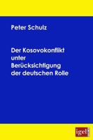 Der Kosovokonflikt Unter Ber Cksichtigung Der Deutschen Rolle 3868150234 Book Cover