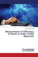 Measurement of Efficiency of Banks in India: A DEA Approach 3659458619 Book Cover