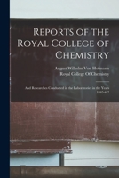 Reports of the Royal College of Chemistry: And Researches Conducted in the Laboratories in the Years 1845-6-7 1019170220 Book Cover