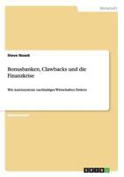 Bonusbanken, Clawbacks und die Finanzkrise: Wie Anreizsysteme nachhaltiges Wirtschaften f�rdern 3656518653 Book Cover