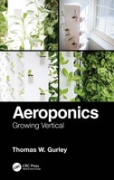 Aeroponics: Growing Vertical 0367409534 Book Cover