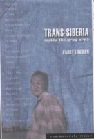 Trans-Siberia: Inside the Grey Area (Summersdale Travel) 1840241144 Book Cover