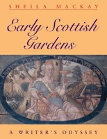 Early Gardens of Scotland 0748662545 Book Cover