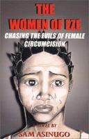 The Women of Eze: Chasing the Evils of Female Circumcision 0970795416 Book Cover