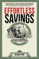 Effortless Savings: A Step-by-Step Guidebook to Saving Money Without Sacrifice 0989015602 Book Cover