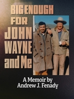 Big Enough for John Wayne and Me B0H9DT4N7P Book Cover