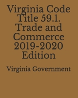 Virginia Code Title 59.1. Trade and Commerce 2019-2020 Edition 1711271799 Book Cover