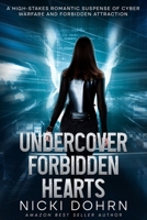 Undercover Forbidden Hearts: A Forced Proximity, Suspense Romance B0DV93DF21 Book Cover