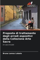 Proposta di trattamento degli arredi espositivi della Collezione Arte Sacra 6206397769 Book Cover