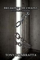 Breaking the Chains of New-Age Thinking 153522200X Book Cover