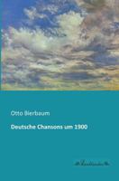 Deutsche Chansons Um 1900 3955630587 Book Cover