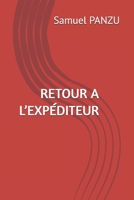 RETOUR A L’EXPÉDITEUR (La montagne de la prière) (French Edition) B085KKM11H Book Cover