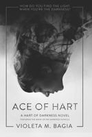 Ace of Hart (Hart of Darkness) 179289855X Book Cover