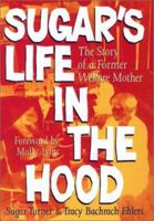 Sugar's Life in the Hood: The Story of a Former Welfare Mother 0292701950 Book Cover