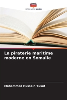 La piraterie maritime moderne en Somalie (French Edition) 6208970245 Book Cover