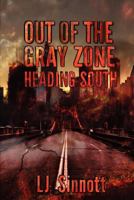 Out of the Gray Zone, Heading South 1479383139 Book Cover