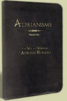 Adrianisms, Volume Two: The Wit & Wisdom of Adrian Rogers 0970209940 Book Cover