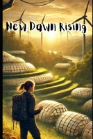 New Dawn Rising (The last echo of humanity) B0DQDTLBBG Book Cover