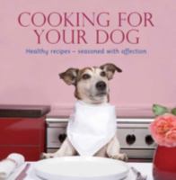 Cooking for Your Dog 1405495146 Book Cover