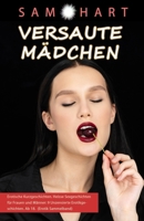 Erotische Kurzgeschichten - Versaute Mädchen. Heisse Sexgeschichten für Frauen und Männer: 9 Unzensierte Erotikgeschichten Ab 18. Erotik ab 18 Unzensi B08RBNNHFN Book Cover