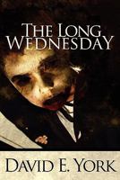The Long Wednesday 1456042122 Book Cover