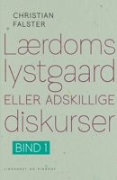 L?rdoms lystgaard eller adskillige diskurser. Bind 1 8726387751 Book Cover