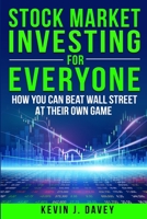 Stock Investing For Everyone: How My Kids Beat Wall Street, And How You Can Too 1701767724 Book Cover