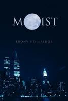 Moist 1468553747 Book Cover