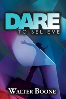 Dare to Believe B0G396T4WT Book Cover