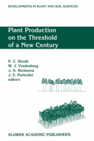 Plant Production on the Threshold of a New Century (Developments in Plant and Soil Sciences) 9401045054 Book Cover
