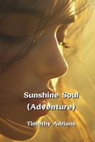 Sunshine Soul (Adventure) B0DPJ7WDX9 Book Cover