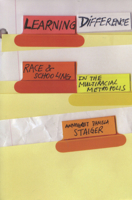 Learning Difference: Race and Schooling in the Multiracial Metropolis 0804753164 Book Cover