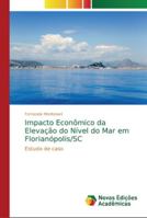 Impacto Econômico da Elevação do Nível do Mar em Florianópolis/SC 6202196017 Book Cover