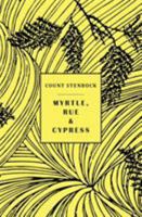 Myrtle, Rue and Cypress 1943813949 Book Cover