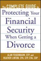 The Complete Guide to Protecting Your Financial Security When Getting a Divorce 0071410325 Book Cover