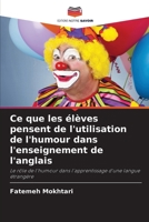 Ce que les élèves pensent de l'utilisation de l'humour dans l'enseignement de l'anglais 6209670903 Book Cover
