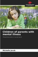 Children of parents with mental illness 6208907837 Book Cover
