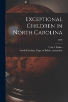 Exceptional Children in North Carolina; 1959 1014132436 Book Cover