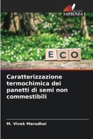 Caratterizzazione termochimica dei panetti di semi non commestibili 6206683559 Book Cover