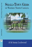 Small-Town Gems of Western North Carolina 1968218068 Book Cover