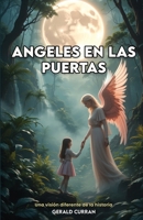 ANGELES EN LAS PUERTAS: Una visión diferente de la historia (Spanish Edition) B0DZHSWHZB Book Cover