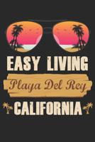 Easy Living Playa Del Rey California: Vacation Themed California Beach City Journal 1072105993 Book Cover